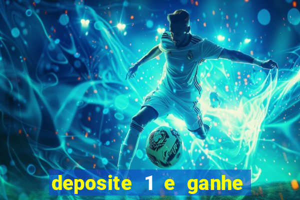 deposite 1 e ganhe 10 vai de bet